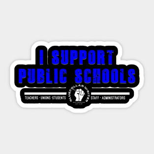 BCW I Support Public Schools (Blue Text) Sticker